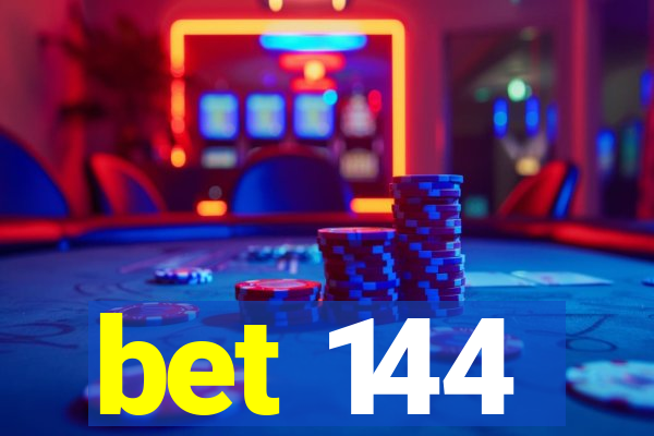 bet 144